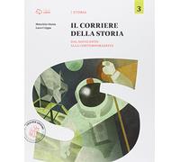 Corriere della storia. Per la Scuola media. Con e-book. Con espansione online. Dal Novecento alla contemporaneità (Vol. 3)