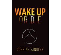 Corrine Sandler Wake Up Or Die (Copertina rigida)