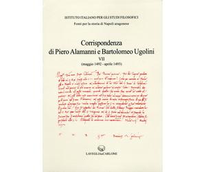 Corrispondenza degli Ambasciatori Fiorentini a Napoli. Vol. 7. Piero Alamanni e