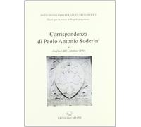 Corrispondenza di Paolo Antonio Soderini. Vol. 5. Luglio 1489-ottobre 1490