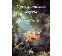 Libri Corrispondenza Segreta Su Cagliostro