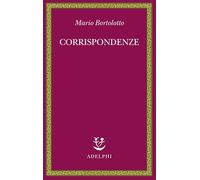 Bortolotto Mario – Corrispondenze – Adelphi Distillery