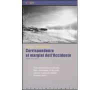 CORRISPONDENZE AI MARGINI DELL OCCIDENTE