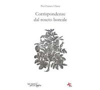 Corrispondenze dal roseto boreale