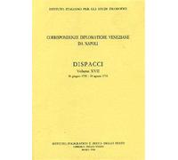 - Corrispondenze diplomatiche veneziane da Napoli. Dispacci vol.XVII, 30 giugno