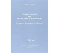 LIBRO CORRISPONDENZE FRA MICROCOSMO E MACROCOSMO. L'UOMO UN GER - RUDOLF STEINER