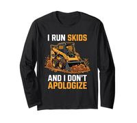 Corro Skids e Non Mi scuso Skid Steer Operator Maglia a Manica