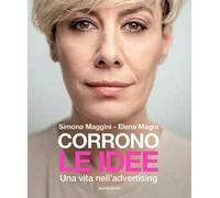 Corrono le idee. Una vita nell'advertising