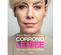 Corrono le idee. Una vita nell'advertising