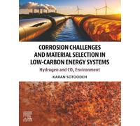 Corrosion Challenges and Material Selection in Low-Carbon Energy Systems: Hydrogen and CO₂ Environment
