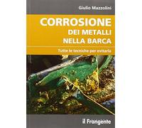 Corrosione dei metalli nella barca. Tutte le tecniche per evitarla