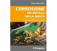 Corrosione dei metalli nella barca. Tutte le tecniche per evitarla