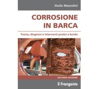 Corrosione in barca. Teoria, diagnosi e interventi pratici a bordo