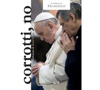 Corrotti, no