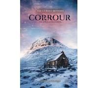Corrour Bothy: A Haunted Bothy Horror Novel Set in the Scottish Highlands