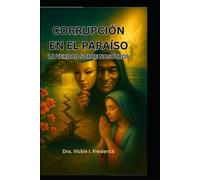 Corrupción en el paraíso: La Verdad Sobre Nosotros