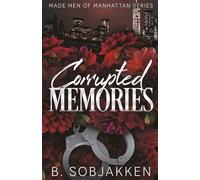 Corrupted Memories: A Second Chance Mafia Romance