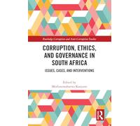 Corruption, Ethics, and Governance in South Africa: Issues, Cases, and Interventions