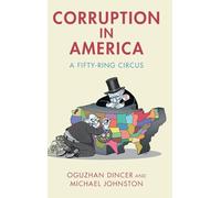 Corruption in America: A Fifty-Ring Circus