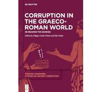 Eike Faber – Corruption in the Graeco-Roman World: Re-reading the Sources – Copertina rigida