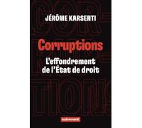 Corruptions: L'effondrement de l'Etat de droit