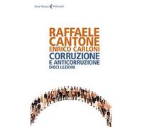 Corruzione e anticorruzione. Dieci lezioni