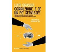 Corruzione: e se un po' servisse? I suoi apologeti da Cicerone a Hamilton (passando per Cavour, Giolitti, Mattei e Craxi)