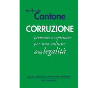 Corruzione. Prevenire e reprimere per una cultura della legalità