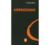 Corruzione - Riva Franco