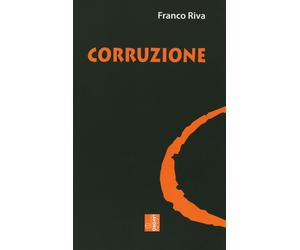 Corruzione - Riva Franco