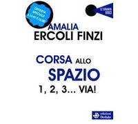 Corsa allo spazio. 1, 2, 3... via! Nuova ediz.