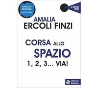 Corsa allo spazio. 1, 2, 3... via! Nuova ediz.