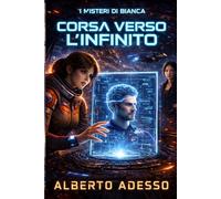 Corsa verso L'infinito: I misteri di Bianca