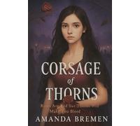 Corsage of Thorns: Roses Are Red but Thorns Will Make You Bleed