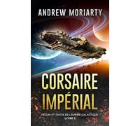 Corsaire Impérial: Déclin et Chute de l'Empire Galactique Livre 5