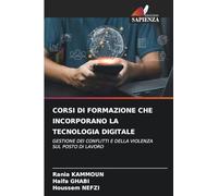 CORSI DI FORMAZIONE CHE INCORPORANO LA TECNOLOGIA DIGITALE: GESTIONE DEI CONFLITTI E DELLA VIOLENZA SUL POSTO DI LAVORO