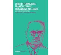 Corsi di formazione transculturale per analisti adleriani. Linee guida di Parenti & Pagani
