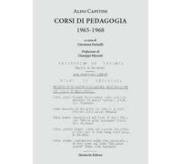 Corsi Di Pedagogia 1965-1968 - Aldo Capitini - 2023