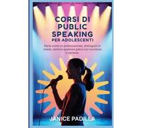 Corsi di public speaking per adolescenti: Parla come un professionista, distinguiti in classe, domina qualsiasi palco con sicurezza e carisma.