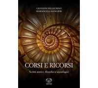 Corsi e ricorsi. Scritti storici, filosofici e sociologici