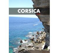 Corsica: A Perfect Coffee Table Picture Book - Travel and Tourism lovers.