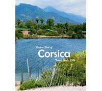 Corsica, France: A Visual Journey Through Stunning Landmarks.