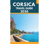 Corsica Travel Guide 2026