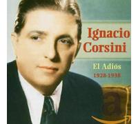 Corsini Ignacio - El Adios 1928-38