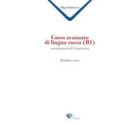 Libri Olga Kobzeva - Corso Avanzato Di Lingua Russa (B1). Con Glossario Di Lingu