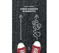 Corso avanzato di sospetto