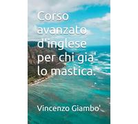 Corso avanzato d'inglese per chi gia' lo mastica.