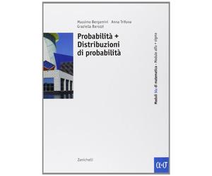 Corso base blu di matematica. Modulo alfa-sigma: Probabilità e distribuzioni di probabilità. Per le Scuole superiori