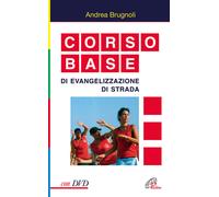 Corso base di evangelizzazione di strada - 2007 - Paoline Editori