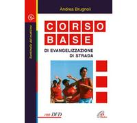 Corso base di evangelizzazione di strada. Con DVD